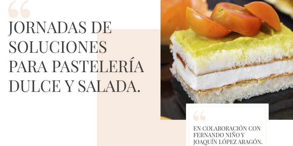 Jornada “Soluciones para pastelería Dulce&Salada”